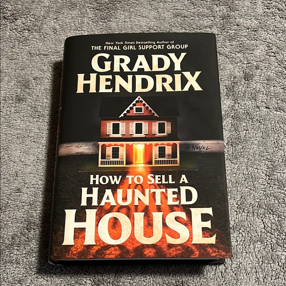 How to sell a haunted house by Grady Hendrix